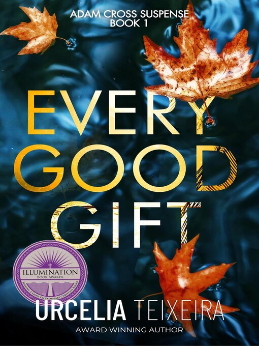 Title details for Every Good Gift by Urcelia Teixeira - Wait list